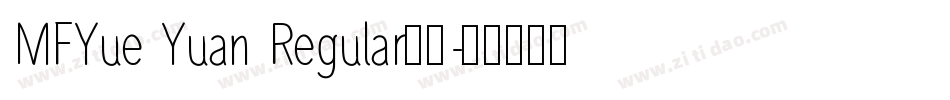 MFYue Yuan Regular字体字体转换